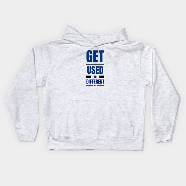 Get Used To Different Kids Hoodie by All Things Gospel